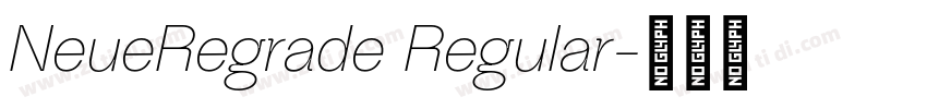 NeueRegrade Regular字体转换 NeueRegrade Regular字体转换